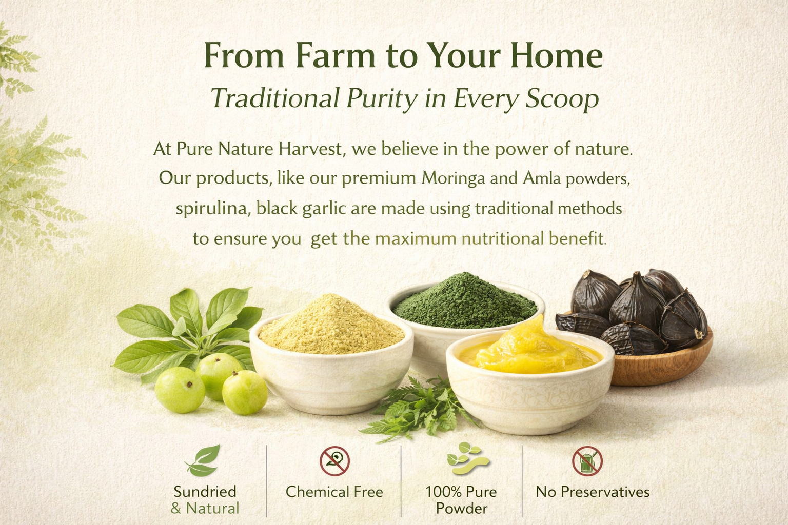 Pure Nature Harvest Traditional Process